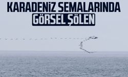 Karadeniz semalarında görsel şölen
