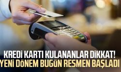 Kredi kartı kulananlar dikkat! Yeni dönem bugün resmen başladı