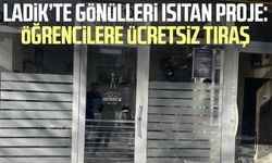 Ladik’te gönülleri ısıtan proje: Öğrencilere ücretsiz tıraş
