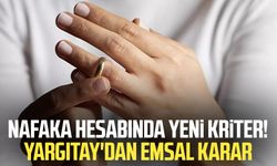 Nafaka hesabında yeni kriter! Yargıtay'dan emsal karar