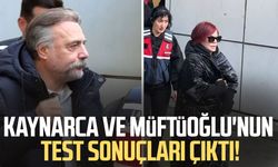 Oktay Kaynarca ve Emel Müftüoğlu'nun test sonuçları çıktı!