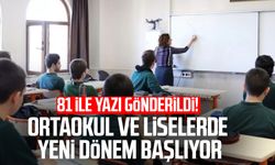 81 ile yazı gönderildi! Ortaokul ve liselerde yeni dönem başlıyor