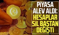 Piyasa alev aldı: Hesaplar sil baştan değişti