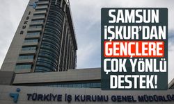 Samsun İŞKUR’dan gençlere çok yönlü destek!