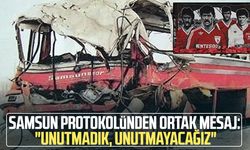 Samsun protokolünden 20 Ocak mesajları: Unutmadık, unutmayacağız”