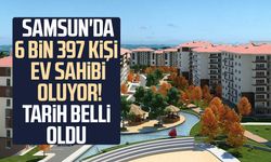 Samsun'da 6 bin 397 kişi ev sahibi oluyor! Tarih belli oldu