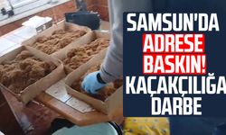 Samsun'da adrese baskın! Kaçakçılığa darbe