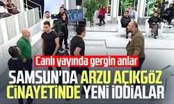 Samsun'da Arzu Açıkgöz cinayetinde yeni iddialar!