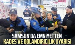 Samsun’da emniyetten KADES ve dolandırıcılık uyarısı
