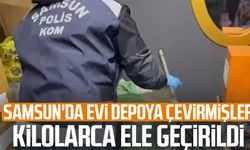 Samsun'da evi depoya çevirmişler: Kilolarca ele geçirildi