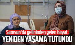 Samsun'da gelininden gelen hayat: Yeniden yaşama tutundu