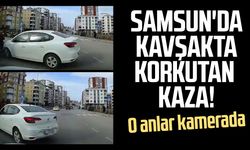 Samsun'da kavşakta korkutan kaza! O anlar kamerada