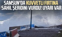 Samsun'da kuvvetli fırtına sahil şeridini vurdu! Uyarı var
