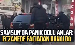 Samsun'da panik dolu anlar: Eczanede faciadan dönüldü