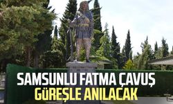 Samsunlu Fatma Çavuş güreşle anılacak