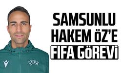 Samsunlu hakem Ayberg Öz’e FIFA görevi
