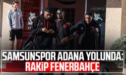 Samsunspor Adana yolunda: Rakip Fenerbahçe