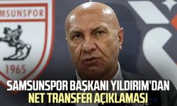 Samsunspor Başkanı Yüksel Yıldırım’dan net transfer açıklaması
