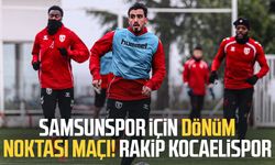 Samsunspor için dönüm noktası maçı! Rakip Kocaelispor