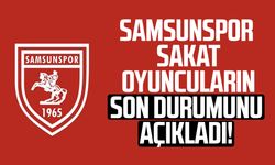Samsunspor sakat oyuncuların son durumunu açıkladı!