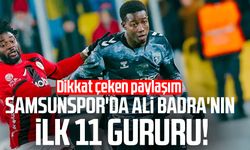 Samsunspor'da Ali Badra'nın ilk 11 gururu! Dikkat çeken paylaşım