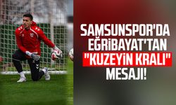 Samsunspor'da İrfan Can Eğribayat'tan "Kuzeyin Kralı" mesajı!