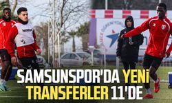 Samsunspor'da yeni transferler 11'de