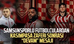 Samsunsporlu futbolculardan Kasımpaşa zaferi sonrası “devam” mesajı
