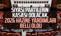 Siyasi partilerin kasası dolacak, 2026 hazine yardımları belli oldu