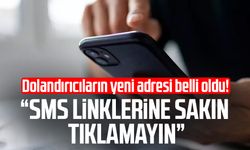 Dolandırıcıların yeni adresi belli oldu! "SMS linklerine sakın tıklamayın"