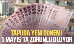 Tapuda yeni dönem! 1 Mayıs'ta zorunlu oluyor