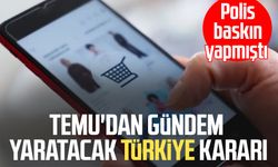 TEMU'dan gündem yaratacak Türkiye kararı
