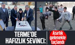 Terme’de hafızlık sevinci: Asırlık gelenekle taçlandı