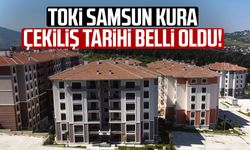 TOKİ Samsun kura çekiliş tarihi belli oldu!