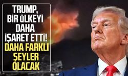 Trump, bir ülkeyi daha işaret etti! Daha farklı şeyler olacak