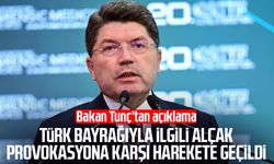 Türk bayrağıyla ilgili alçak provokasyona karşı harekete geçildi