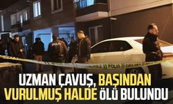 Uzman çavuş, başından vurulmuş halde ölü bulundu
