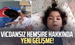 Vicdansız hemşire hakkında yeni gelişme!