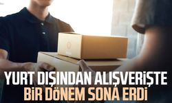Yurt dışından alışverişte bir dönem sona erdi