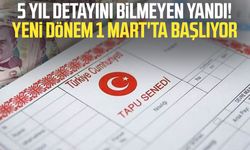 5 yıl detayını bilmeyen yandı! Yeni dönem 1 Mart'ta başlıyor