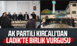 AK Partili Orhan Kırcalı'dan Ladik'te birlik vurgusu