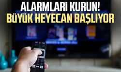 Alarmları kurun! Büyük heyecan başlıyor