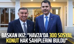 Başkan Murat İkiz: "Havza'da 300 sosyal konut hak sahiplerini buldu"