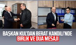 Başkan Şenol Kul’dan Berat Kandili’nde birlik ve dua mesajı