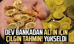 Dev bankadan altın için çılgın tahmin! Yükseldi