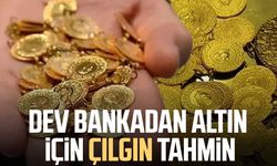 Dev bankadan altın tahmini: Yeni hedef dudak uçuklattı
