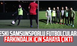 Eski Samsunsporlu futbolcular farkındalık için sahaya çıktı