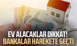 Ev alacaklar dikkat! Bankalar harekete geçti