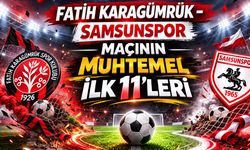 Fatih Karagümrük - Samsunspor maçının muhtemel ilk 11'leri