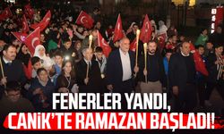 Fenerler yandı, Canik’te Ramazan başladı!